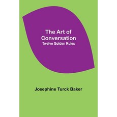 (英文圖書) The Art of Conversation: Twelve Golden Rules 平裝版, Alpha Edition, 英文