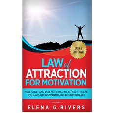 Law of Attraction for Motivation: How to Get and Stay Motivated to Attract the Life You Have Always ... 精裝版, Loa for Success, 英文