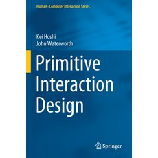 (英文圖書) Primitive Interaction Design 平裝版, Springer, 英文