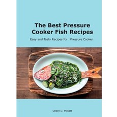 (英文圖書) The Best Pressure Cooker Fish Recipes: Easy and Tasty Recipes for Pressure Cooker 精裝版, Cheryl J. Pickett, 英文