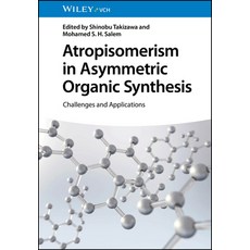 (英文圖書) Atropisomerism in Asymmetric Organic Synthesis: Challenges and Applications 精裝版, Wiley-Vch, 英文