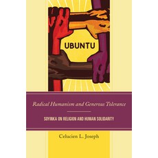 (英文圖書) Radical Humanism and Generous Tolerance: Soyinka on Religion and Human Solidarity 平裝版, Hamilton Books, 英文