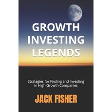 (英文圖書) Growth Investing Legends: Strategies for Finding and Investing in High-Growth Companies 平裝版, Independently Published, 英文
