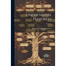 (英文圖書) Lincolnshire Pedigrees; Volume 2 平裝版, Legare Street Press, 英文
