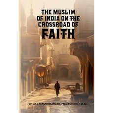 (英文圖書) The Muslims of India on the Crossroad of Faith 平裝版, Akram Mohammad, 英文