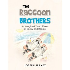 The Raccoon Brothers: An Imagined Year of Tales of Rocky and Reggie 平裝版, Authorhouse, 英文