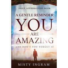 (英文圖書) Daily Affirmations: A Gentle Reminder - You Are Amazing 平裝版, Readers First Publishing Ltd, 英文