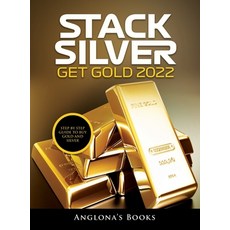 (英文圖書) Stack Silver Get Gold 2022: Step by Step Guide to Buy Gold and Silver 精裝版, Cristian Addis, 英文
