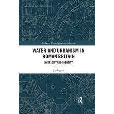 (英文圖書) Water and Urbanism in Roman Britain: Hybridity and Identity 平裝版, Routledge, 英文