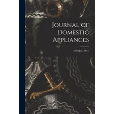 (英文圖書) Journal of Domestic Appliances; (1905: Jan.-Dec.) 平裝版, Legare Street Press, 英文