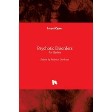 (英文圖書) Psychotic Disorders: An Update 精裝版, Intechopen, 英文