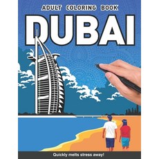 Dubai Adults Coloring Book: United Arab Emirates country gift for adults relaxation art large creati... 平裝版, Independently Published, 英文