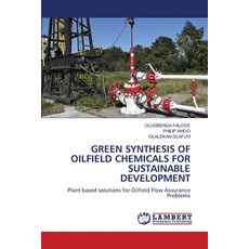(英文圖書) Green Synthesis of Oilfield Chemicals for Sustainable Development 平裝版, LAP Lambert Academic Publis..., 英文