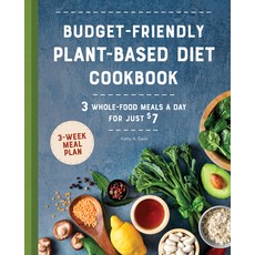 (英文書) Budget-Friendly Plant-Based Diet Cookbook： 3 Whole-Food Meals a Day for Just $7 Paperback, Rockridge Press, 英文, 平裝版