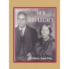 Our Irby Legacy 精裝版, Curry Brothers Publishing, 英文