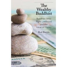 (英文圖書) The Wealthy Buddhist: Buddhist Ethics Right Livelihood and the Value of Money 平裝版, Sumeru Press Inc., 英文