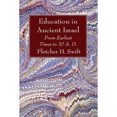 (英文圖書) Education in Ancient Israel 精裝版, Wipf & Stock Publishers, 英文
