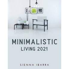 (英文圖書) Minimalistic Living 2021 平裝版, Sienna Ibarra, 英文