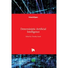 (英文圖書) Deterministic Artificial Intelligence 精裝版, Intechopen, 英文