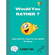 (英文圖書) Would You Rather?: Game Book For Teens: The End Justify The Means 平裝版, Independently Published, 英文
