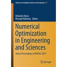 Numerical Optimization in Engineering and Sciences: Select Proceedings of Noieas 2019 平裝版, Springer, 英文