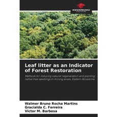(英文圖書) Leaf litter as an Indicator of Forest Restoration 平裝版, Our Knowledge Publishing, 英文