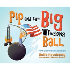 (英文圖書)Pip and the Big Wrecking Ball 精裝版, Tellwell Talent, 英文