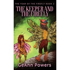 (英文圖書) The Keeper And The Firefly 精裝版, Next Chapter, 英文