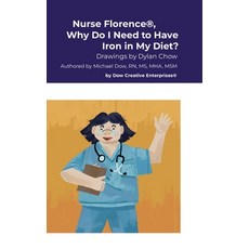 (英文圖書) Nurse Florence(R) Why Do I Need to Have Iron in My Diet? 精裝版, Lulu.com, 英文
