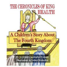 (英文圖書)The Chronicles of King Health: A Children's Story of the Fourth Kingdom 平裝版, Createspace Independent Pub..., 英文