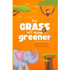 (英文圖書) The grass isn't always greener (A tale of envy) 平裝版, Independently Published, 英文