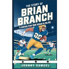 (英文圖書) The Story of Brian Branch: A Journey from High School to the NFL 平裝版, Independently Published, 英文