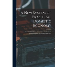 (英文圖書) A New System of Practical Domestic Economy: Founded On Modern Discoveries and the Private Co... 精裝版, Legare Street Press, 英文