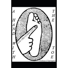 (英文圖書) A Hand With The ToE: It Was Afoot So I Fingered It 平裝版, Independently Published, 英文