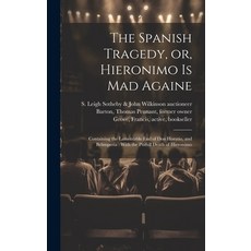 (英文圖書) The Spanish Tragedy or Hieronimo is Mad Againe: Containing the Lamentable End of Don Horati... 精裝版, Legare Street Press, 英文