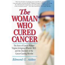 (英文圖書) The Woman Who Cured Cancer: The Story of Cancer Pioneer Virginia Livingston-Wheeler M.D. an... 精裝版, Basic Health Publications, 英文