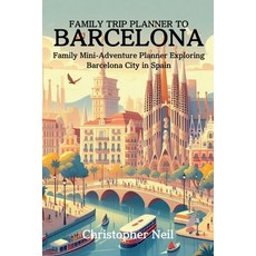 (英文圖書) Family Trip Planner to Barcelona 平裝版, Christopher Neil, 英文