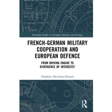 (英文圖書) French-German Military Cooperation and European Defence: From Driving Engine to... 精裝版, Routledge, 英文