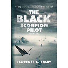 (英文圖書) The Black Scorpion Pilot: A Ford Stevens Military-Aviation Thriller 平裝版, Createspace Independent Pub..., 英文