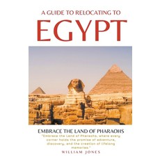(英文圖書) A Guide to Relocating to Egypt: Embrace the Land of Pharaohs 平裝版, Mamba Press, 英文