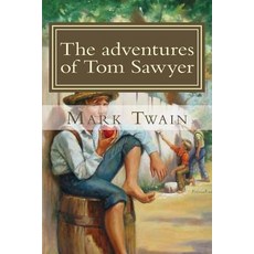 (英文圖書)The adventures of Tom Sawyer 平裝版, Createspace Independent Pub..., 英文