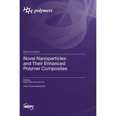 (英文圖書) Novel Nanoparticles and Their Enhanced Polymer Composites 精裝版, Mdpi AG, 英文