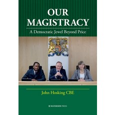 Our Magistracy: A Democratic Jewel Beyond Price 精裝版, Waterside Press, 英文
