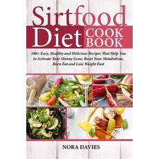 (英文圖書) Sirtfood Diet Cookbook: 100+ Easy Healthy and Delicious Recipes That Help You to Activate Yo... 平裝版, Independently Published, 英文