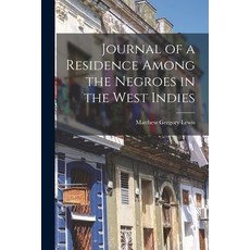(英文圖書) Journal of a Residence Among the Negroes in the West Indies 平裝版, Legare Street Press, 英文