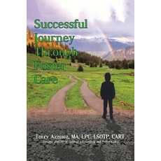 Successful Journey Through Foster Care 平裝版, Authorhouse, 英文