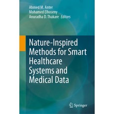 (英文圖書) Nature-Inspired Methods for Smart Healthcare Systems and Medical Data 精裝版, Springer, 英文