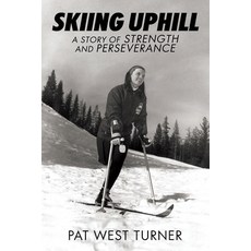 (英文圖書) Skiing Uphill: A Story of Strength and Perseverance: A 平裝版, Turning Point International, 英文