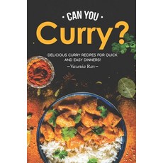 (英文圖書) Can You Curry?: Delicious Curry Recipes for Quick and Easy Dinners! 平裝版, Independently Published, 英文