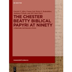 (英文圖書) The Chester Beatty Biblical Papyri at Ninety: Literature Papyrology Ethics 精裝版, de Gruyter, 英文